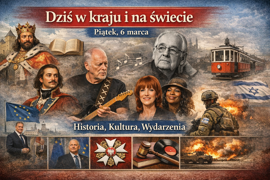 Dziś w kraju i na świecie (piątek, 6 marca)