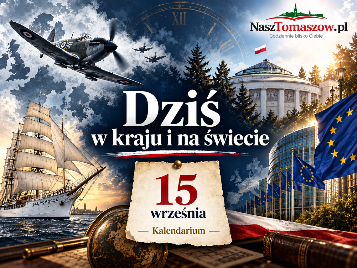Dziś w kraju i na świecie (wtorek, 15 września) Dziś w kraju i na świecie (wtorek, 15 września)