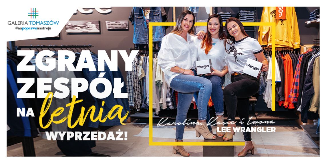 Energetyczne trio z Lee Wrangler zaprasza na letnie wyprzedaże w Galerii Tomaszów