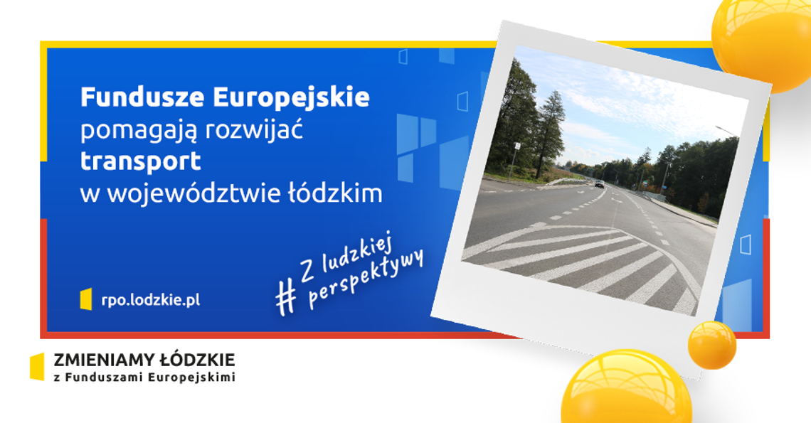 FUNDUSZE EUROPEJSKIE POMAGAJĄ ROZWIJAĆ TRANSPORT W POWIECIE TOMASZOWSKIM