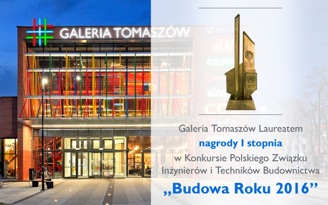 Galeria Tomaszów z tytułem „Budowa Roku 2016”