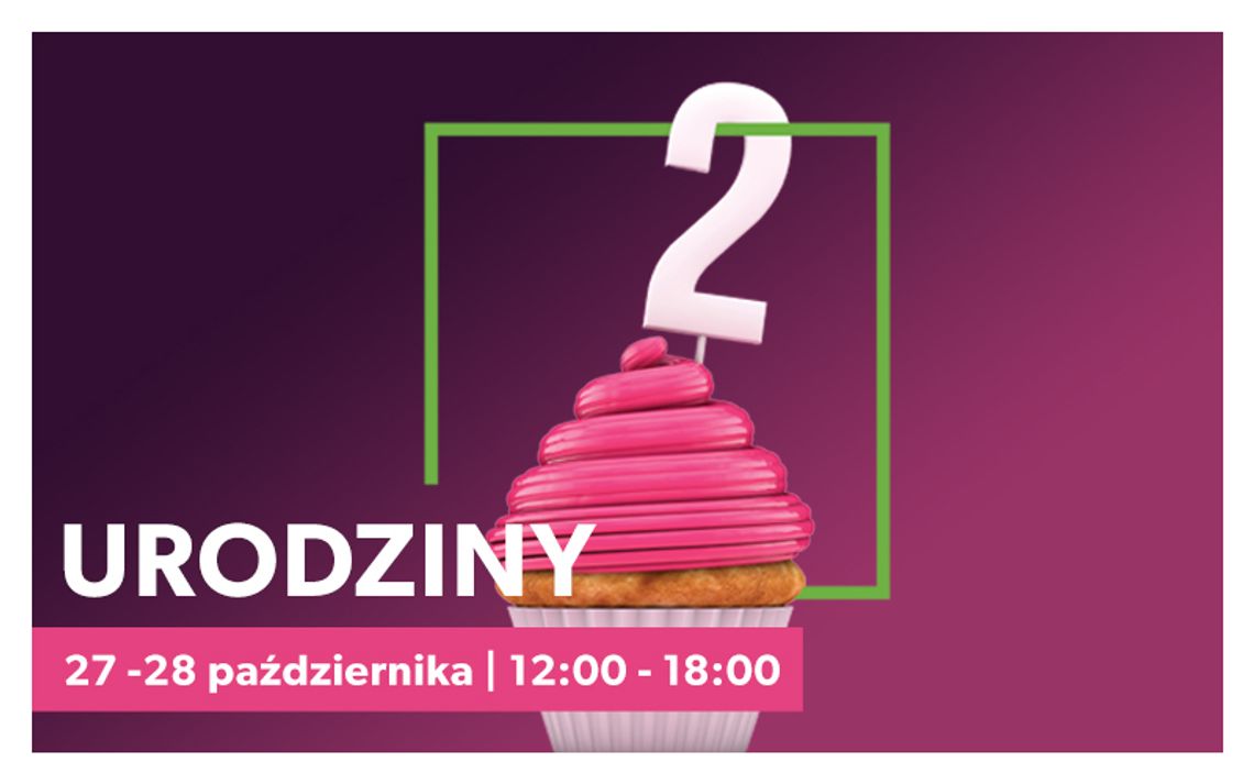 Galeria Tomaszów zaprasza na obchody drugich urodzin