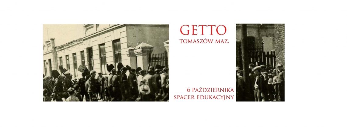 Getto Tomaszów Mazowiecki: spacer edukacyjny