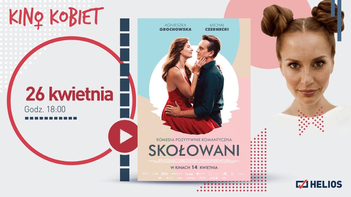 Helios zapowiada kwietniowe seanse z cyklu Kino Kobiet!