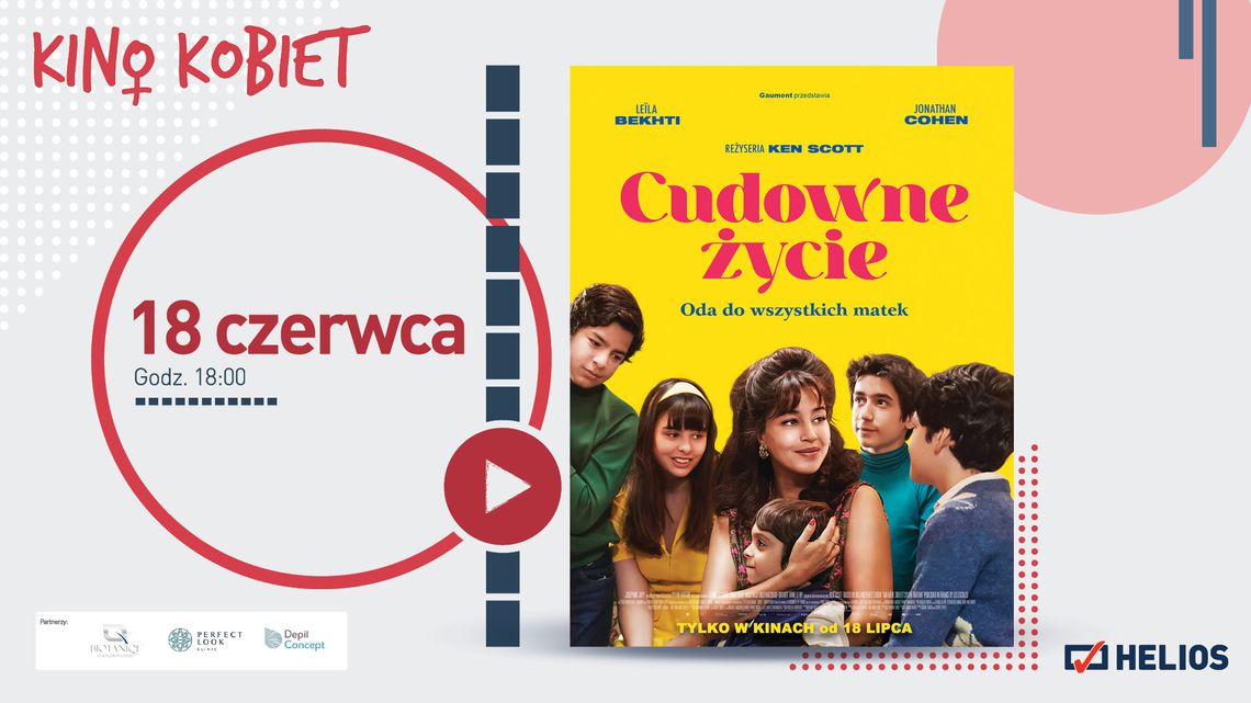 Helios zaprasza na czerwcowe Kino Kobiet z filmem „Cudowne życie”