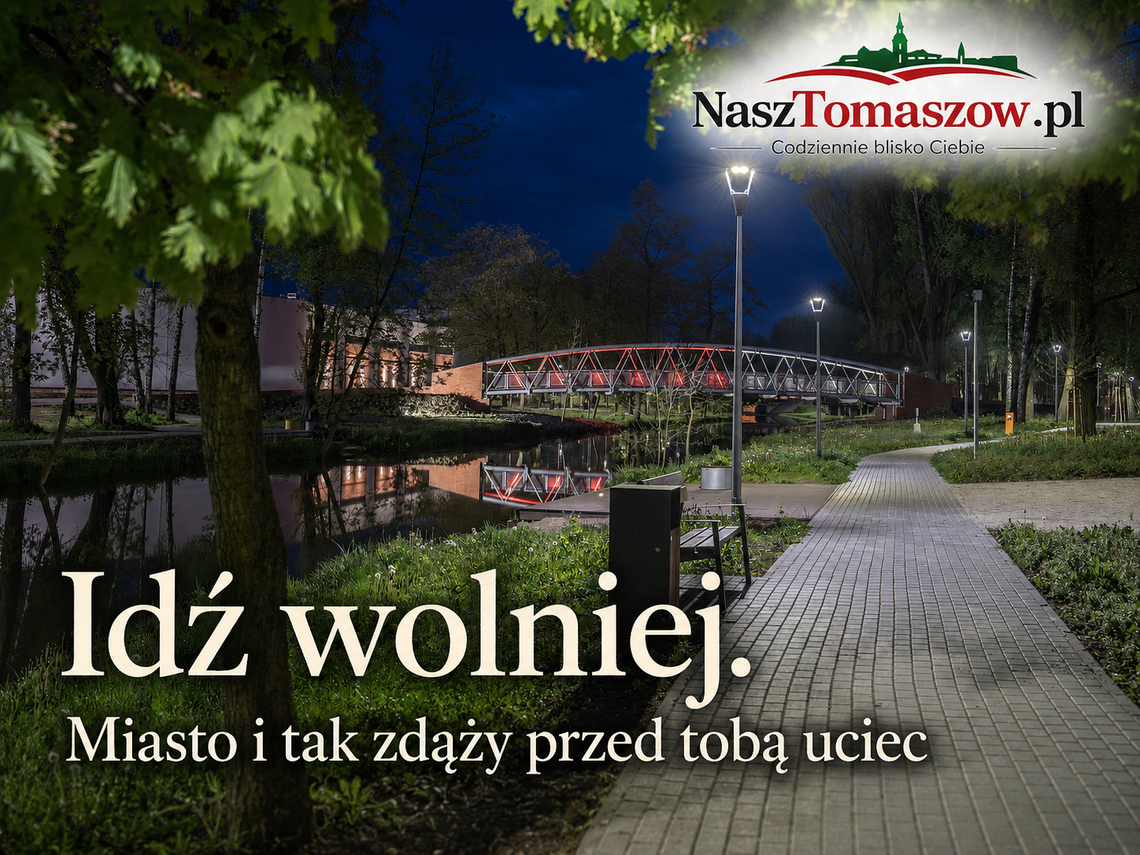Idź wolniej. Miasto i tak zdąży przed tobą uciec Idź wolniej. Miasto i tak zdąży przed tobą uciec