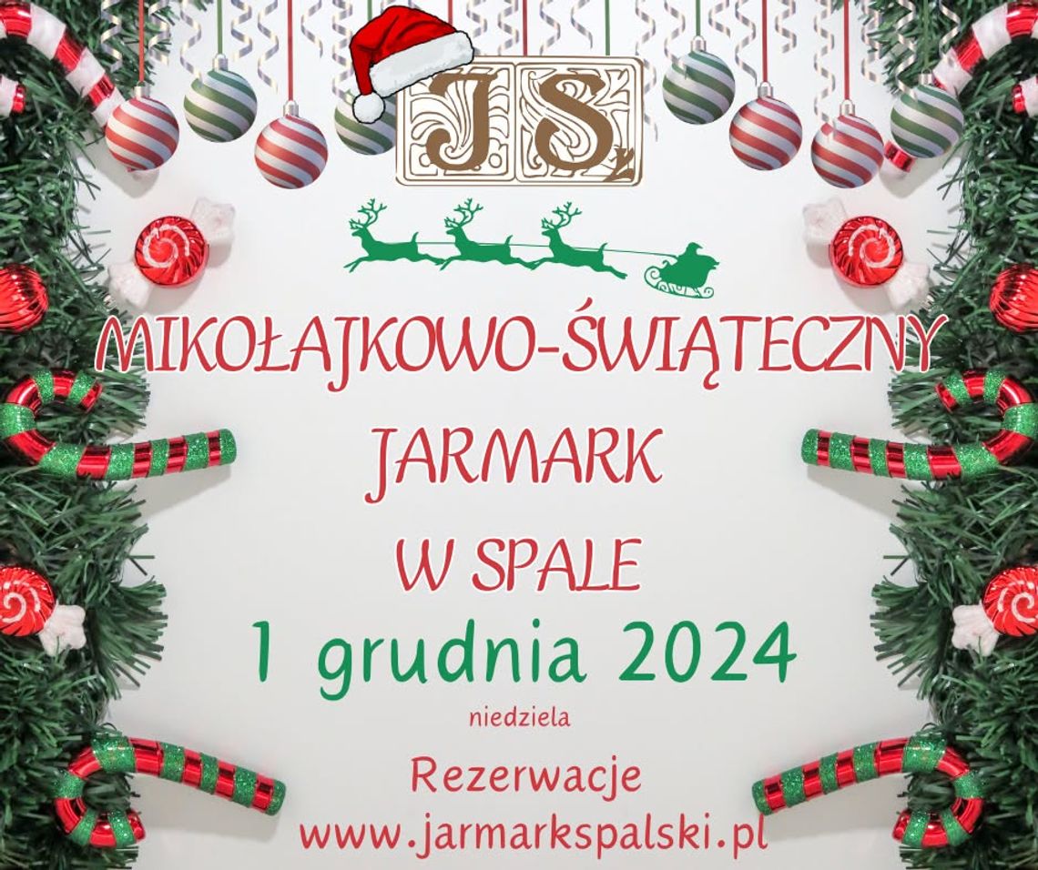 Już jutro Jarmark Świąteczny w Spale