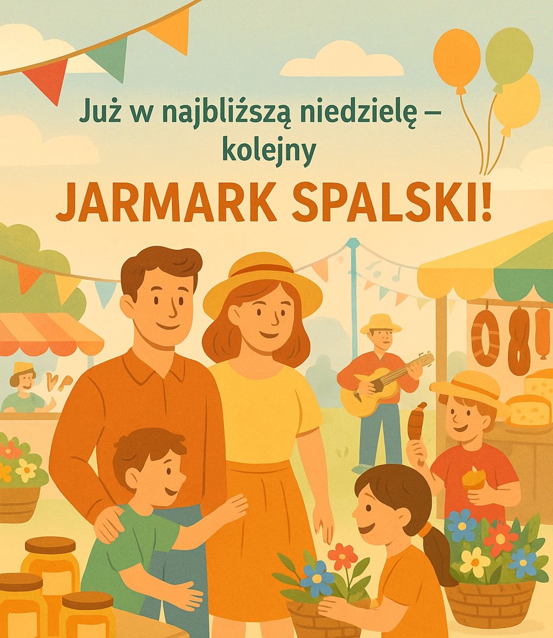 Już w najbliższą niedzielę – zapraszamy na kolejny JARMARK SPALSKI!