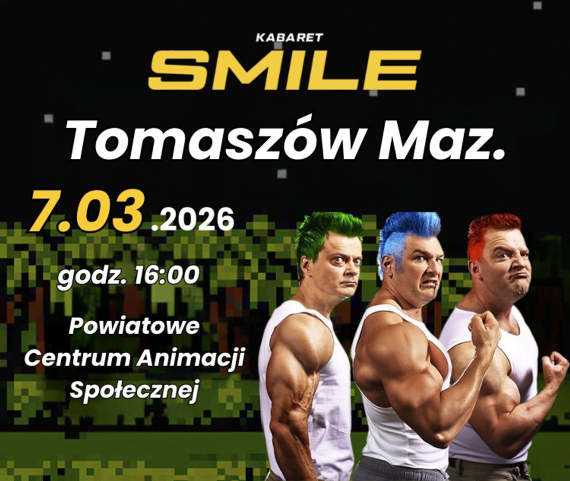 Kabaret SMILE już 7 marca w Tomaszowie Mazowieckim! Kabaret SMILE już 7 marca w Tomaszowie Mazowieckim!