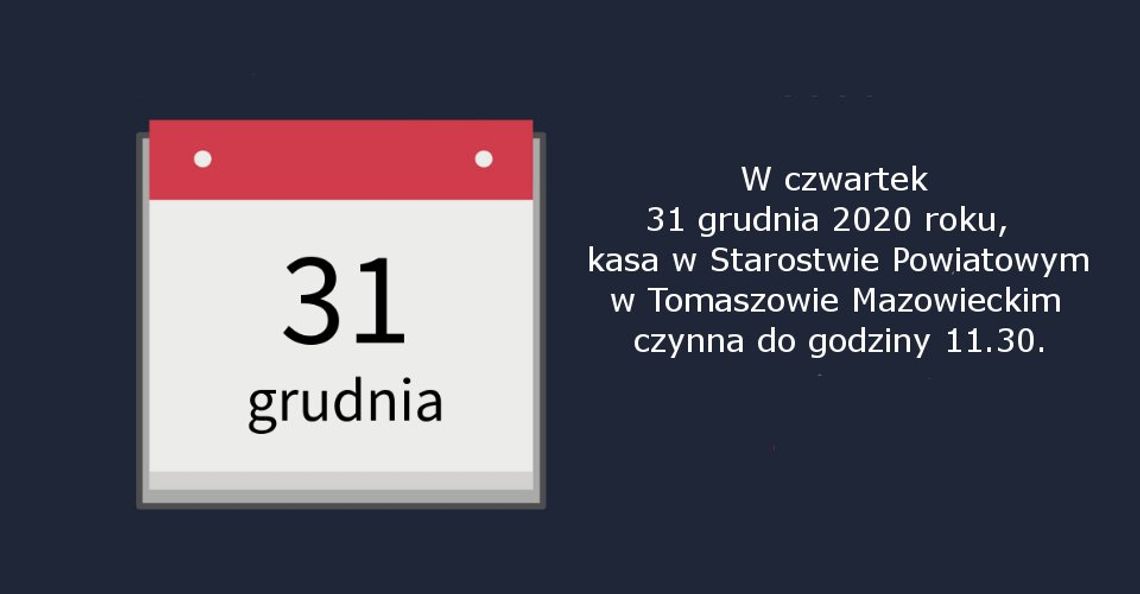 Kasa w Starostwie 31 grudnia 2020 roku czynna do godziny 11.30