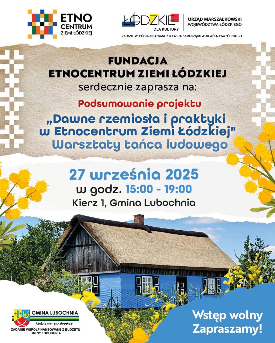 Kierz tańczy i pamięta: otwarcie chałupy Kopciów i finał projektu „Dawne rzemiosła i praktyki” w Etnocentrum Ziemi Łódzkiej Kierz tańczy i pamięta: otwarcie chałupy Kopciów i finał projektu „Dawne rzemiosła i praktyki” w Etnocentrum Ziemi Łódzkiej