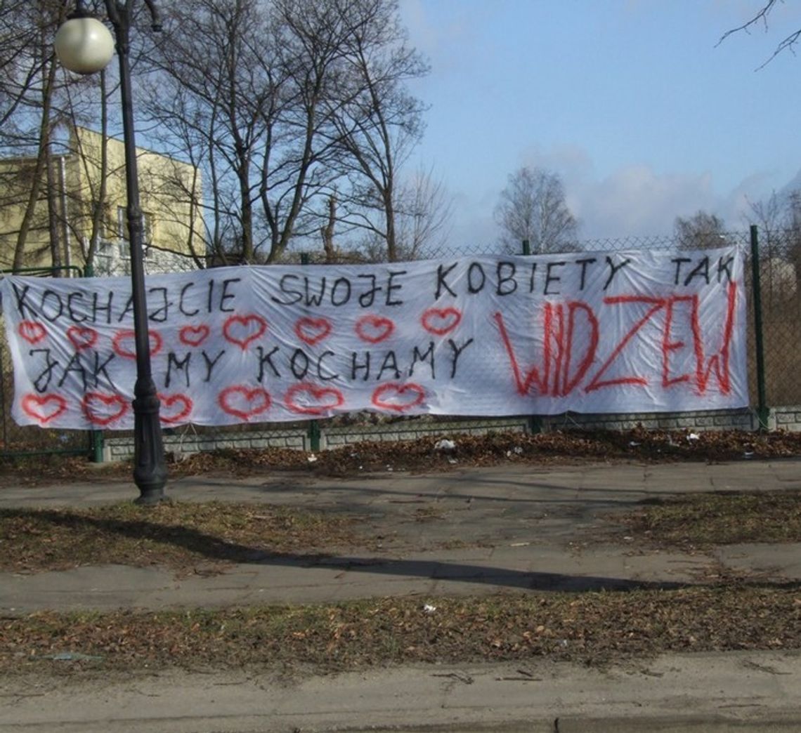 Kochajcie swoje kobiety jak my kochamy WIDZEW