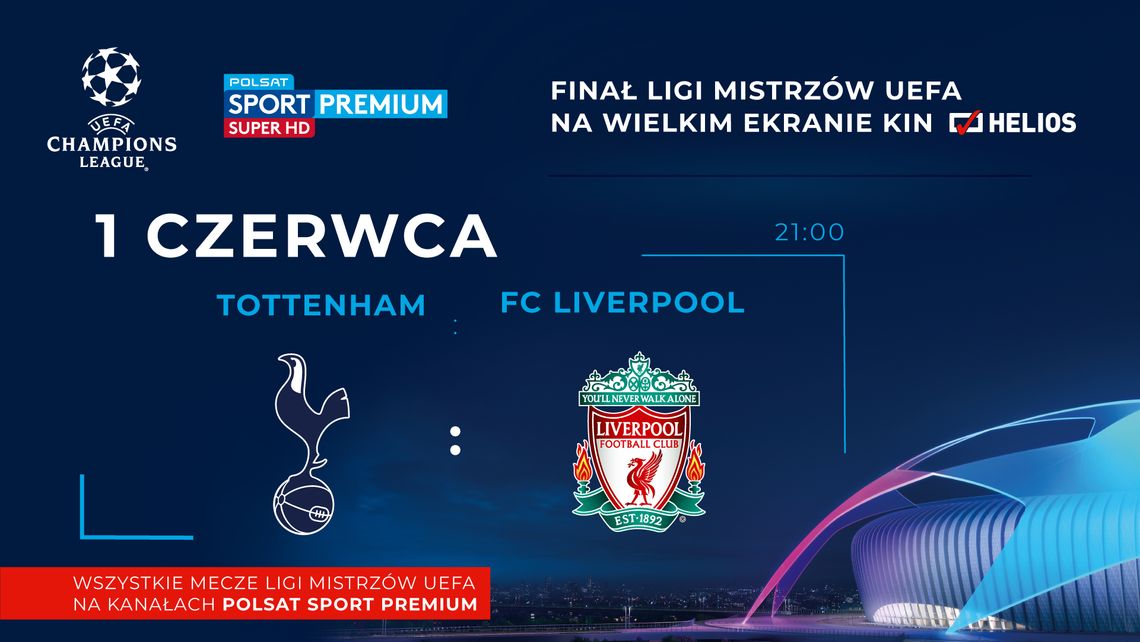Liga Mistrzów UEFA: Tottenham Hotspur - Liverpool FC na dużym ekranie