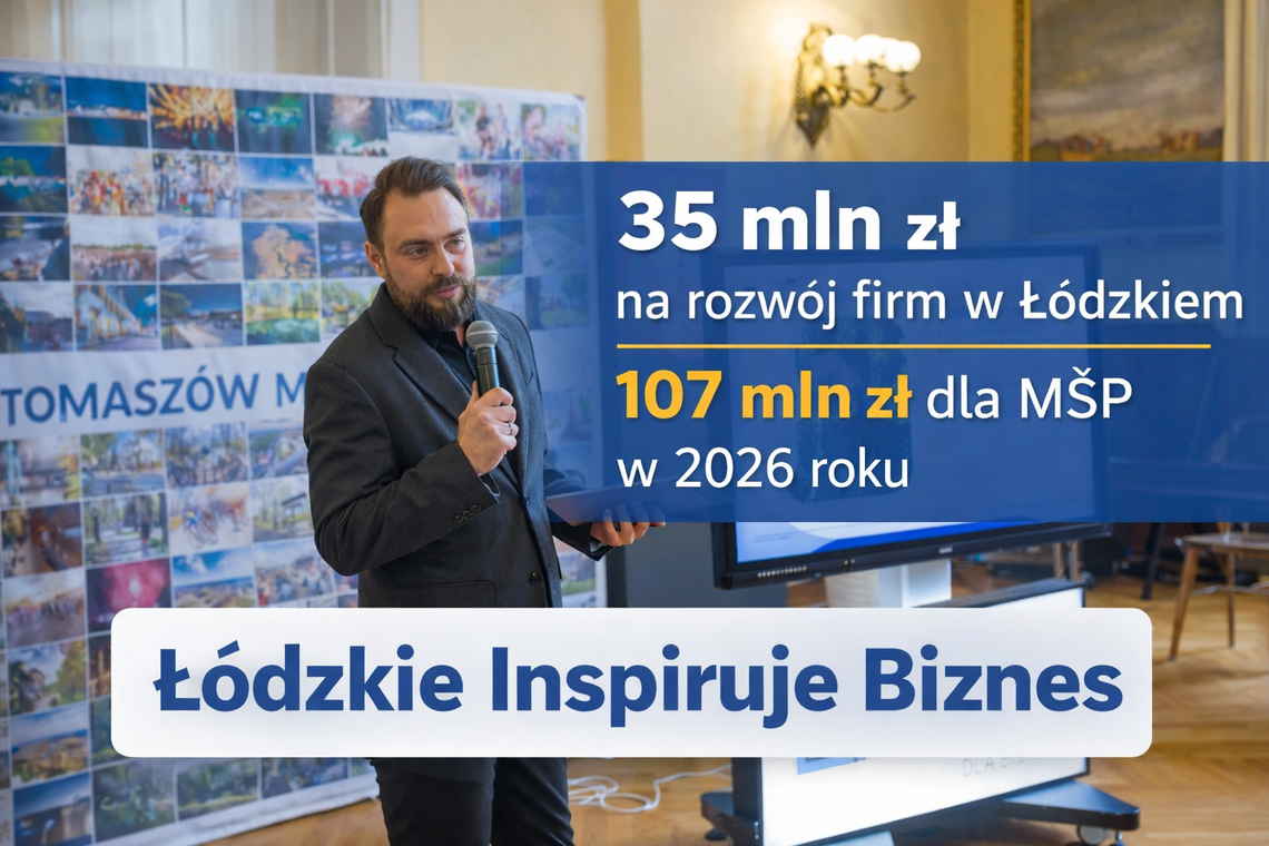 Łódzkie Inspiruje Biznes w Tomaszowie Mazowieckim Łódzkie Inspiruje Biznes w Tomaszowie Mazowieckim