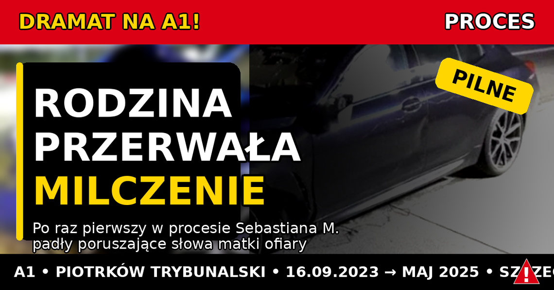 Matka ofiary żąda sprawiedliwości w procesie Sebastiana M. po wypadku na A1; oskarżony uciekł do ZEA Matka ofiary żąda sprawiedliwości w procesie Sebastiana M. po wypadku na A1; oskarżony uciekł do ZEA