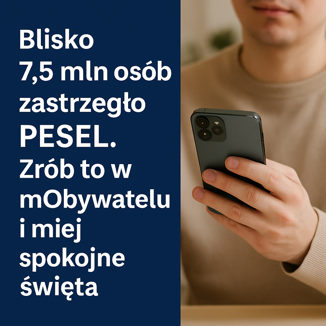 MC: Blisko 7,5 mln osób zastrzegło PESEL. Zrób to w mObywatelu i miej spokojne święta (komunikat) MC: Blisko 7,5 mln osób zastrzegło PESEL. Zrób to w mObywatelu i miej spokojne święta (komunikat)