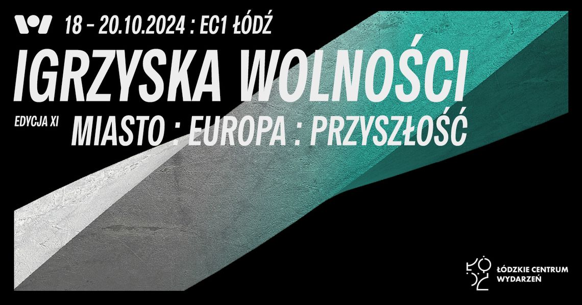 "Miasto, Europa, Przyszłość" na Igrzyskach Wolności – od piątku