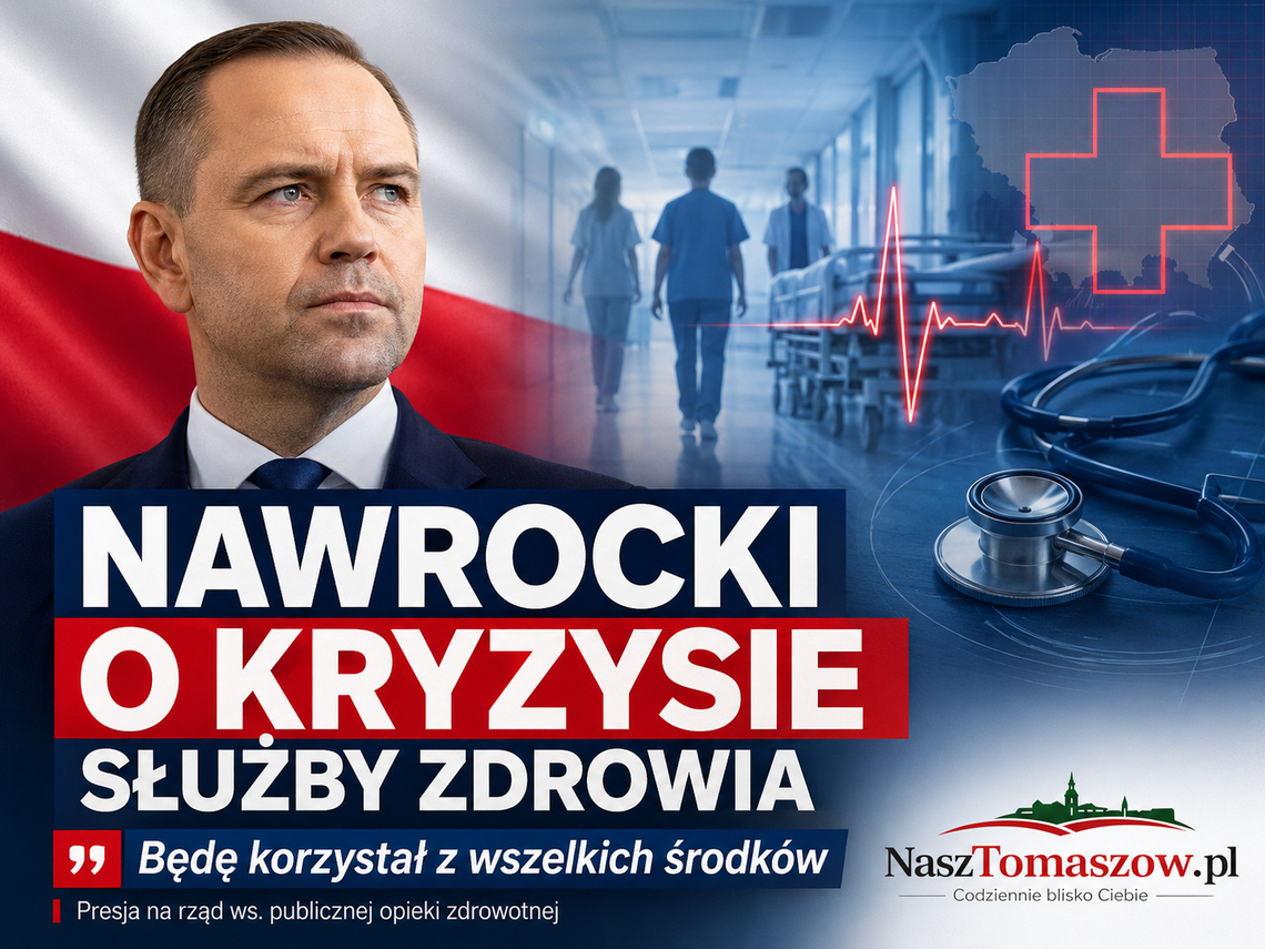 Nawrocki: będę korzystał z wszelkich środków, aby wymóc na rządzie zażegnanie kryzysu służby zdrowia