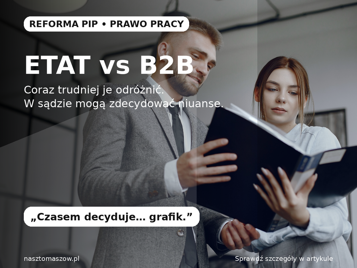 O różnicach między etatem a B2B: coraz trudniej rozróżnić te formy, w sądzie decydują niuanse O różnicach między etatem a B2B: coraz trudniej rozróżnić te formy, w sądzie decydują niuanse