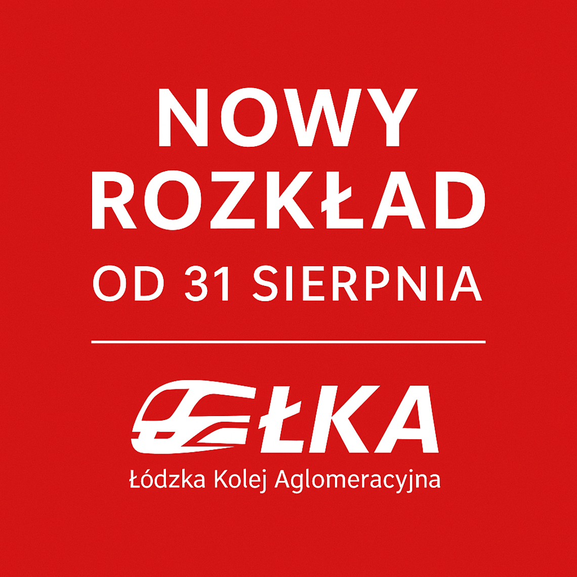 Od 31 sierpnia zmiana rozkładu jazdy ŁKA Od 31 sierpnia zmiana rozkładu jazdy ŁKA