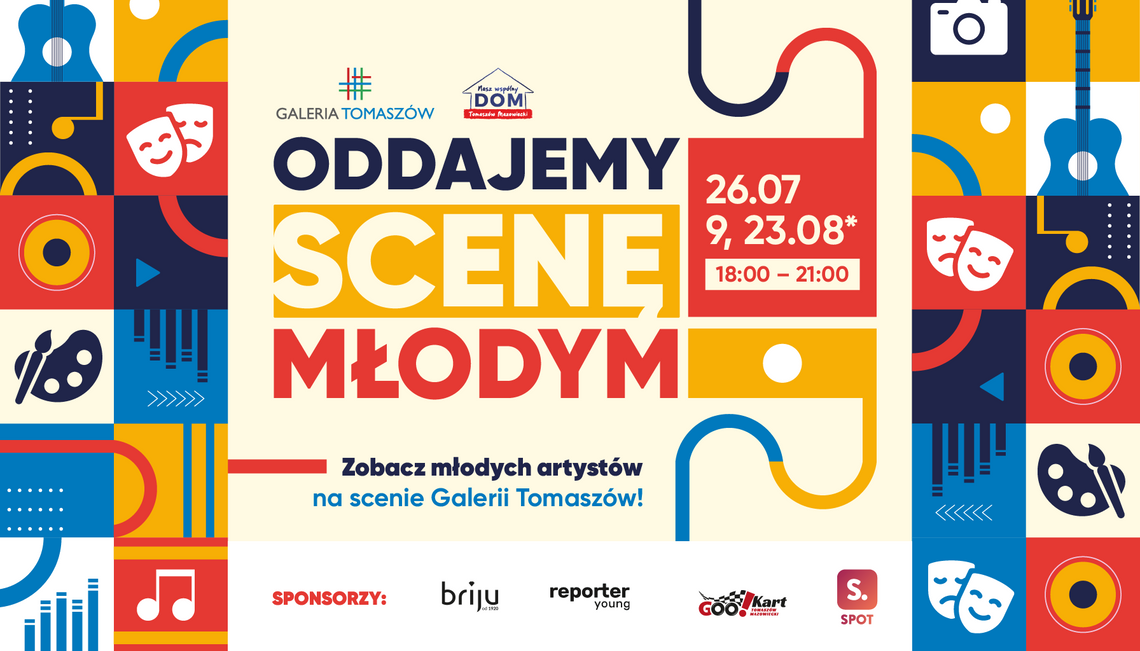 Oddajemy Scenę Młodym w Galerii Tomaszów!