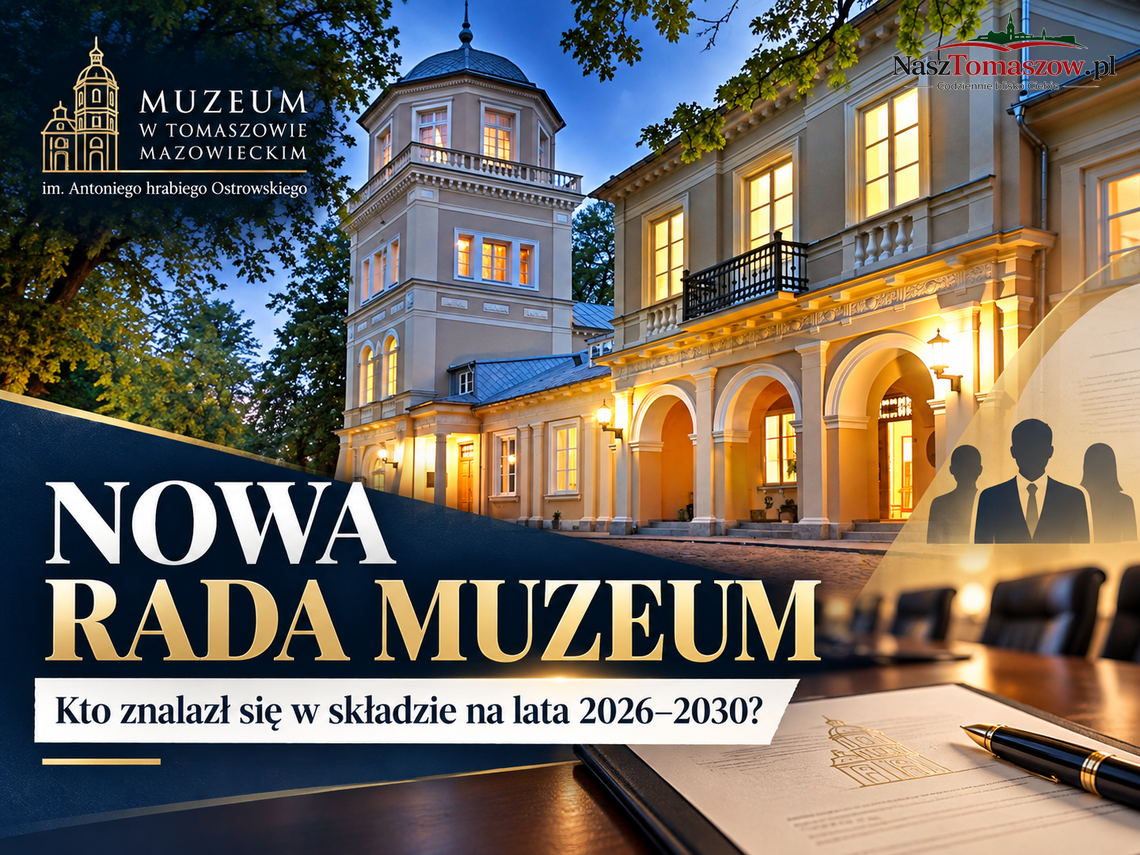 Osiem nazwisk zostaje, dwie osoby dołączają. Tomaszów ma nową Radę Muzeum na lata 2026–2030 Osiem nazwisk zostaje, dwie osoby dołączają. Tomaszów ma nową Radę Muzeum na lata 2026–2030