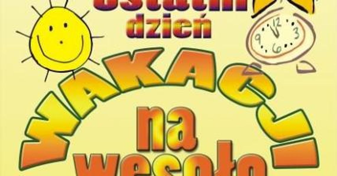 Ostatni dzień wakacji na wesoło