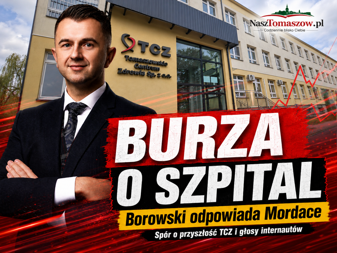 Ostry spór o przyszłość tomaszowskiego szpitala. Konrad Borowski odpowiada Kazimierzowi Mordace: „Mija się pan z prawdą”