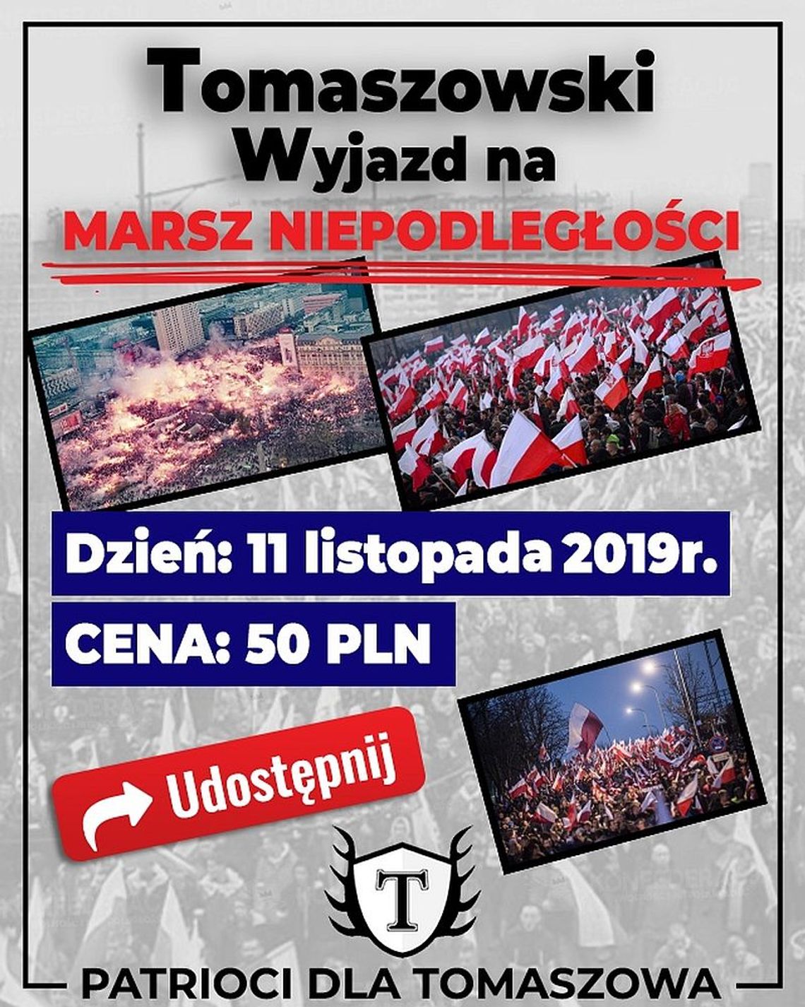 "Patrioci dla Tomaszowa" organizują wyjazd na "Marsz Niepodległości" "Patrioci dla Tomaszowa" organizują wyjazd na "Marsz Niepodległości"