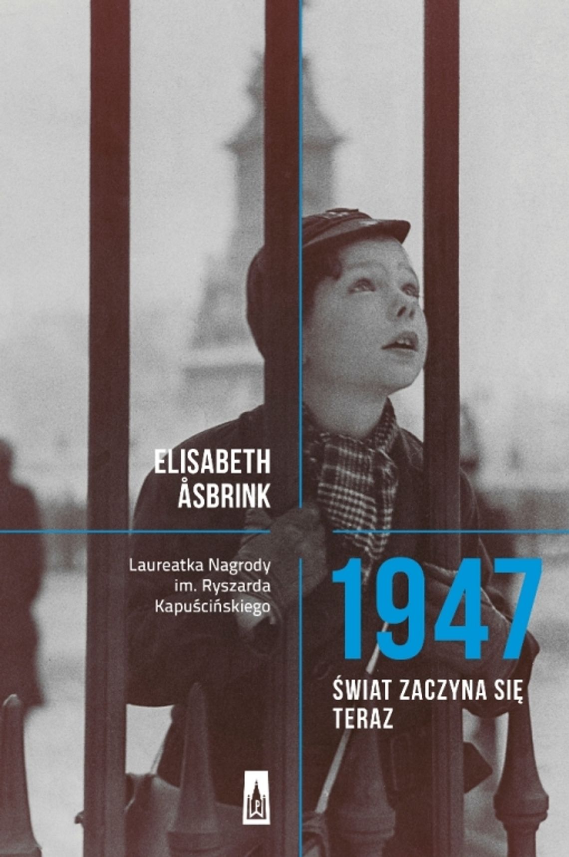 Polecamy: &quot;1947. Świat zaczyna się teraz&quot; Elisabeth Åsbrink