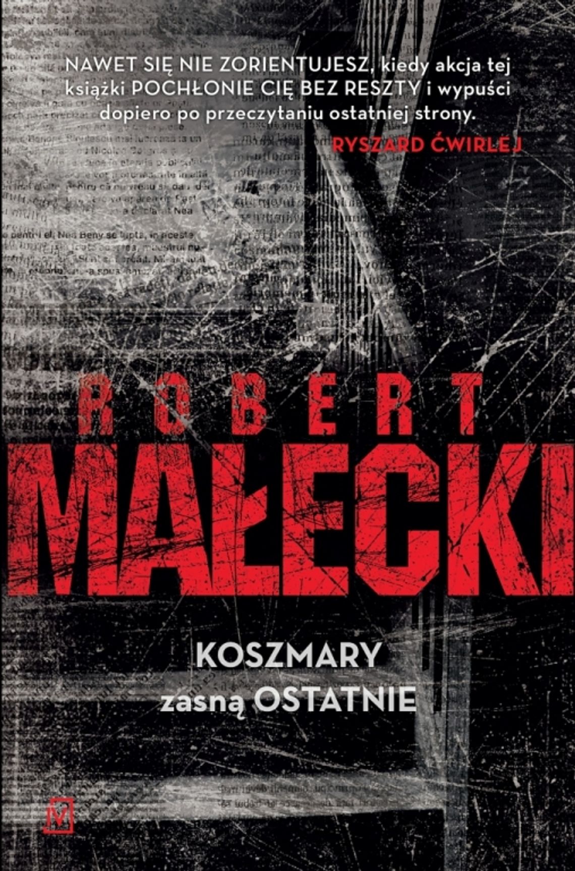 Polecamy książkę:  &quot;Koszmary zasną ostatnie&quot; - Robert Małecki