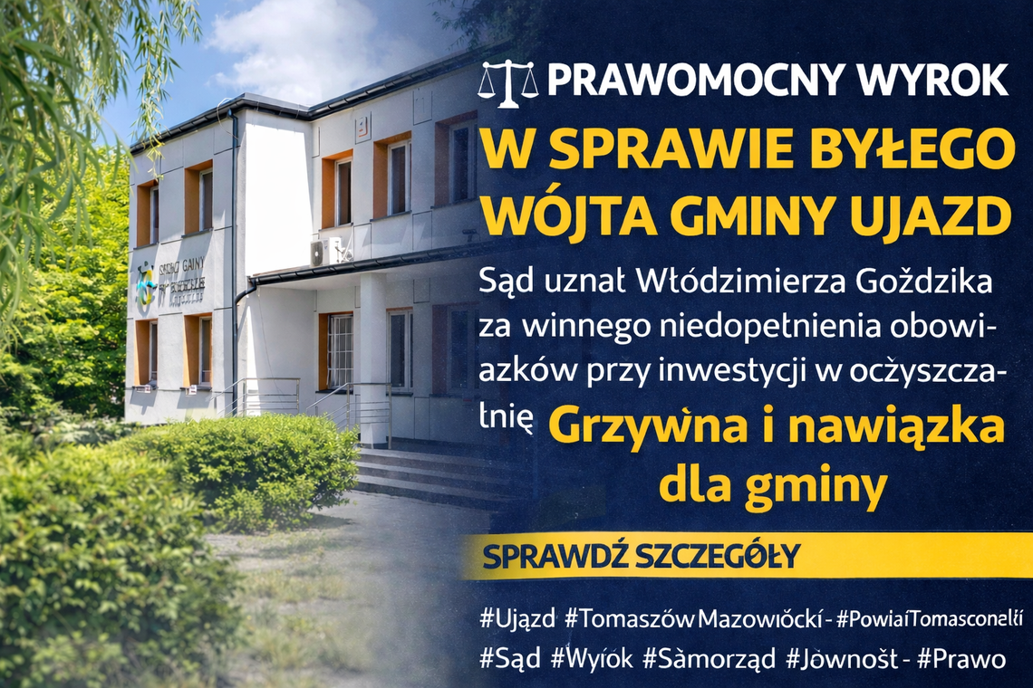 Prawomocny wyrok: były wójt Ujazdu, winny niedopełnienia obowiązków przy modernizacji oczyszczalni ścieków Prawomocny wyrok: były wójt Ujazdu, winny niedopełnienia obowiązków przy modernizacji oczyszczalni ścieków