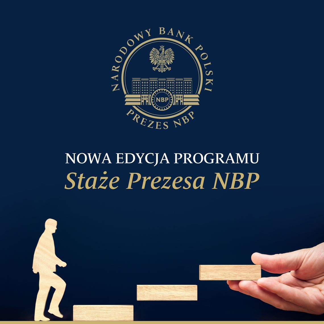 Prezes Narodowego Banku Polskiego, zaprasza absolwentów uczelni wyższych  do udziału w kolejnej edycji Programu „Staże Prezesa NBP”