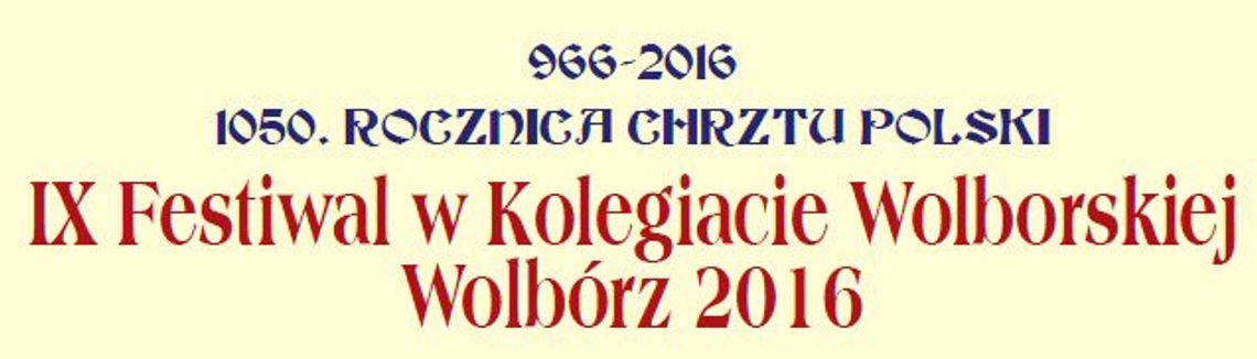 Przyjdź na koncert do wolborskiej kolegiaty Przyjdź na koncert do wolborskiej kolegiaty