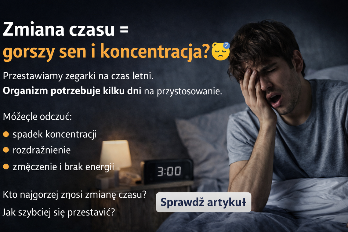 Psycholog: zmiana czasu może przejściowo pogorszyć sen, koncentrację i nastrój