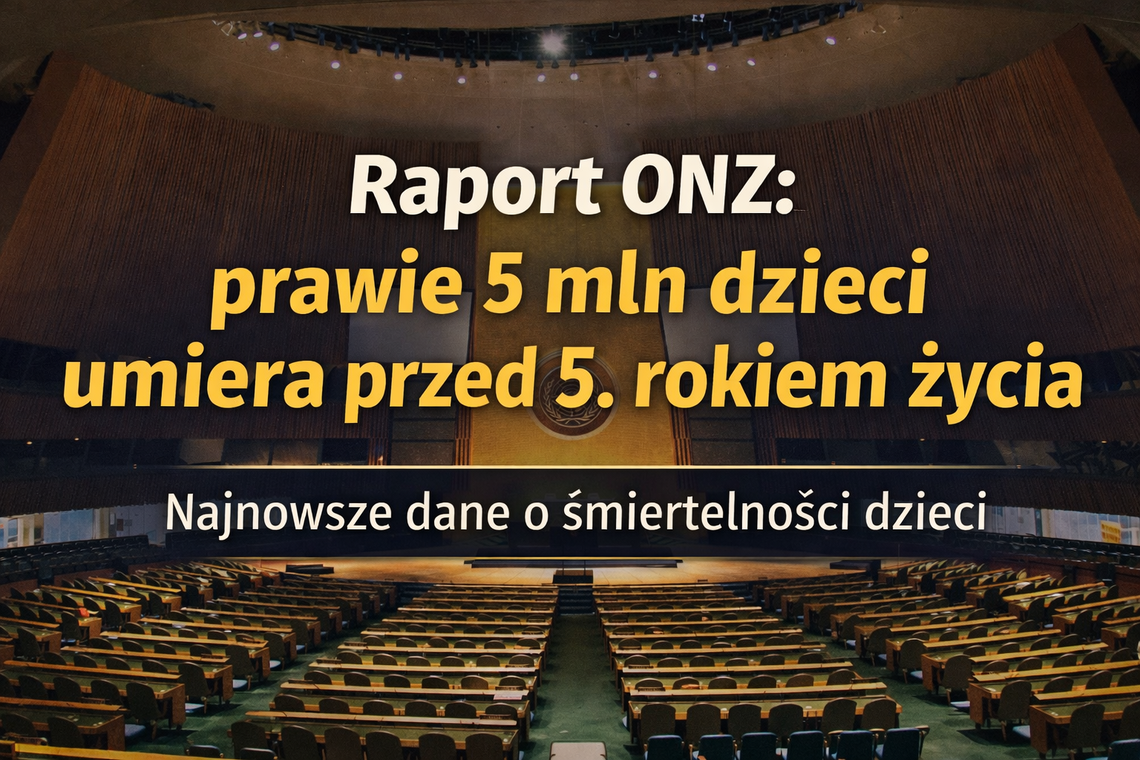Raport ONZ: prawie 5 mln dzieci umiera przed 5. rokiem życia. Najnowsze dane o śmiertelności dzieci