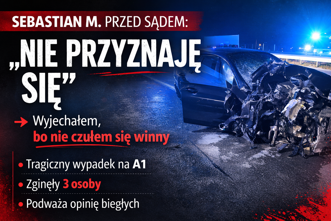 Sebastian M. przed sądem: „nie przyznaję się”. Proces ws. tragicznego wypadku na A1