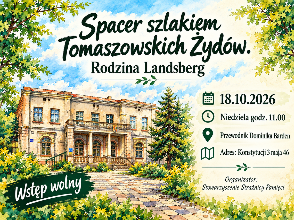 Spacer śladami Landsbergów. W niedzielę będzie można odkryć fragment dziejów Tomaszowa Spacer śladami Landsbergów. W niedzielę będzie można odkryć fragment dziejów Tomaszowa