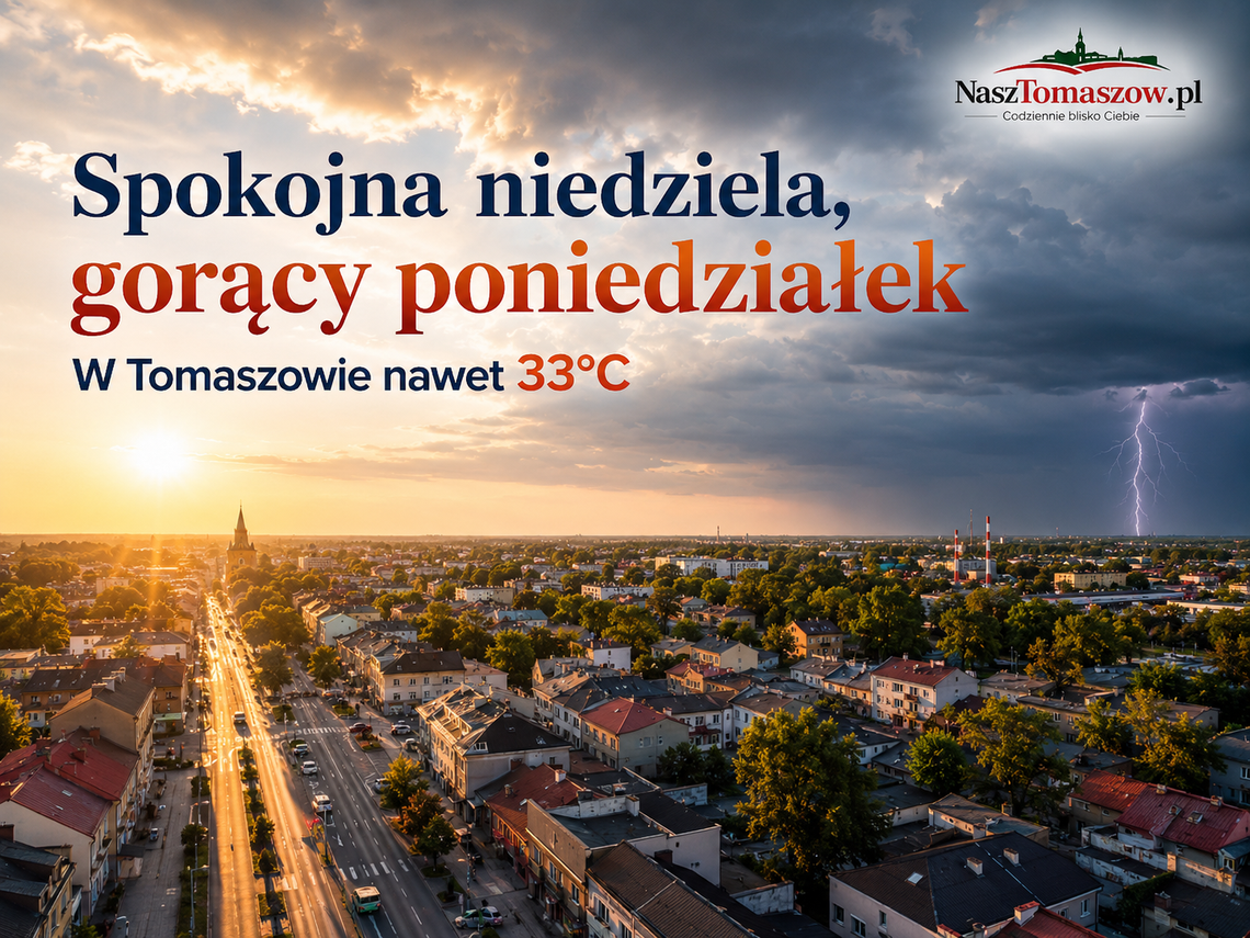Spokojna niedziela, a potem skok temperatury. W Tomaszowie nawet 33 stopnie Spokojna niedziela, a potem skok temperatury. W Tomaszowie nawet 33 stopnie