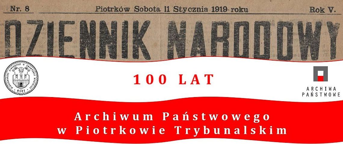 Sto lat działalności Archiwum Państwowego w Piotrkowie Trybunalskim