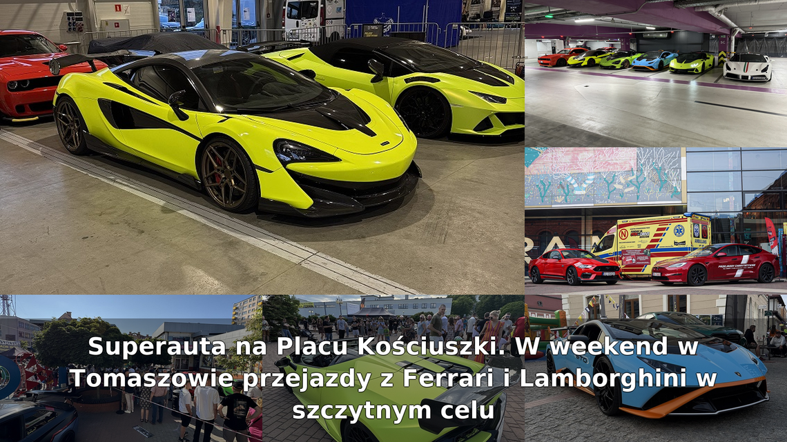 Superauta na Placu Kościuszki. W weekend w Tomaszowie przejazdy z Ferrari i Lamborghini w szczytnym celu