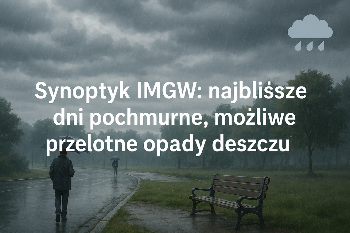 Synoptyk IMGW: najbliższe dni pochmurne, możliwe przelotne opady deszczu