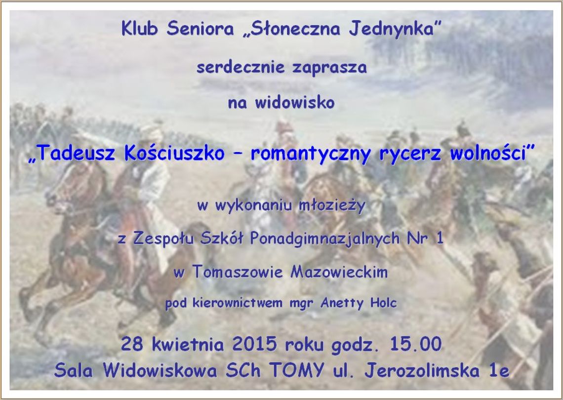 &quot;Tadeusz Kościuszko - romantyczny rycerz wolności&quot;