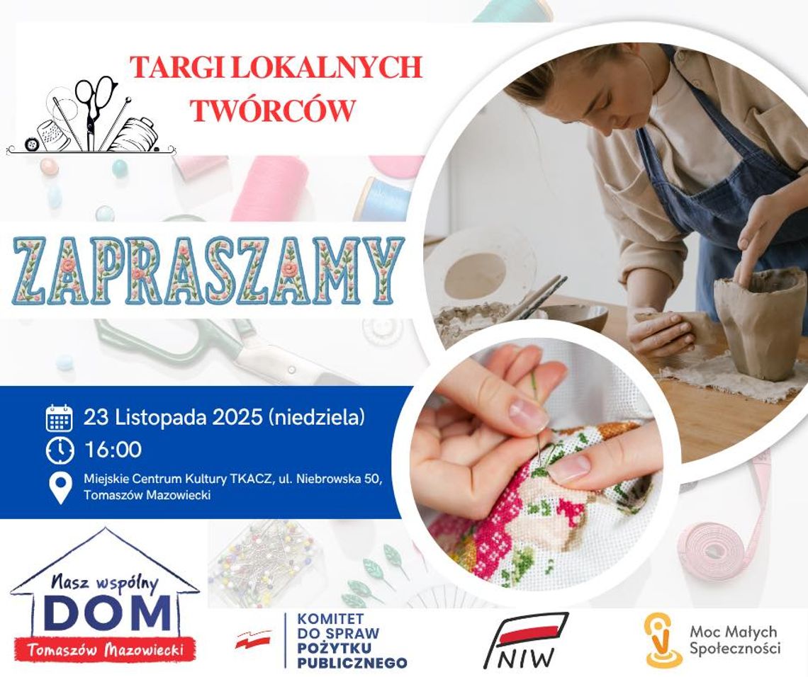 Targi Lokalnych Twórców i NGO w Tomaszowie. Spotkajmy się w TKACZU! Targi Lokalnych Twórców i NGO w Tomaszowie. Spotkajmy się w TKACZU!