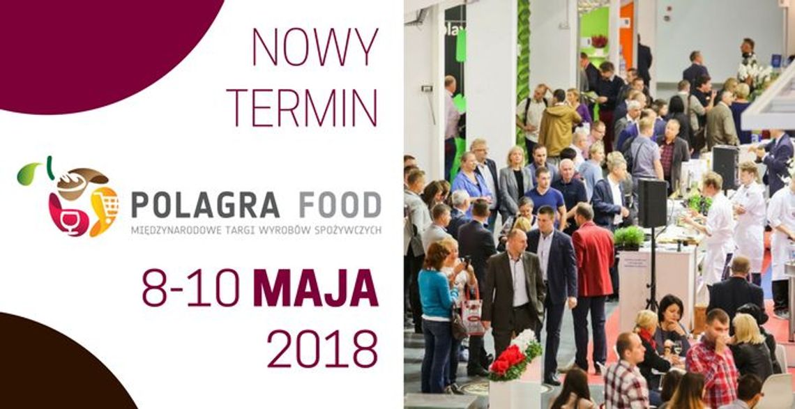 Termin zgłoszenia na targi Polagra Food 2018 przedłużony