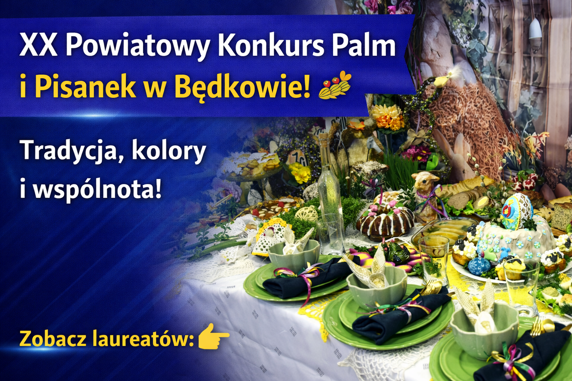 Tradycja, kolory i wspólnota. XX Powiatowy Konkurs Palm i Pisanek w Będkowie za nami