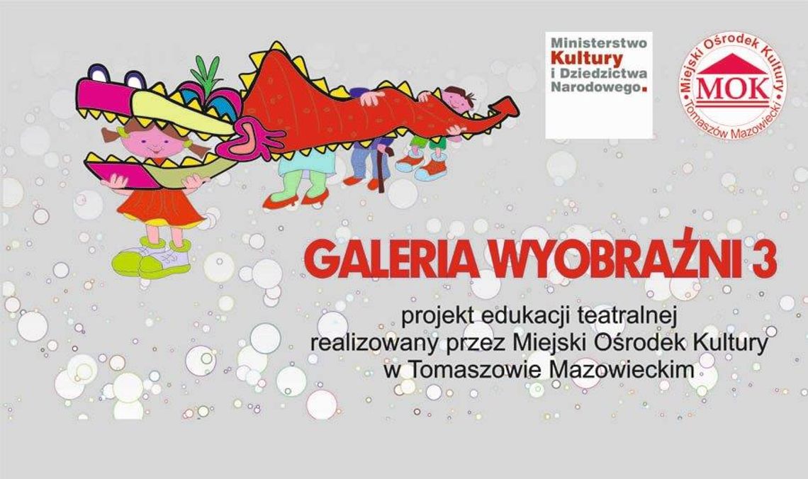 Trwa „Galeria wyobraźni 3 – projekt edukacji teatralnej”