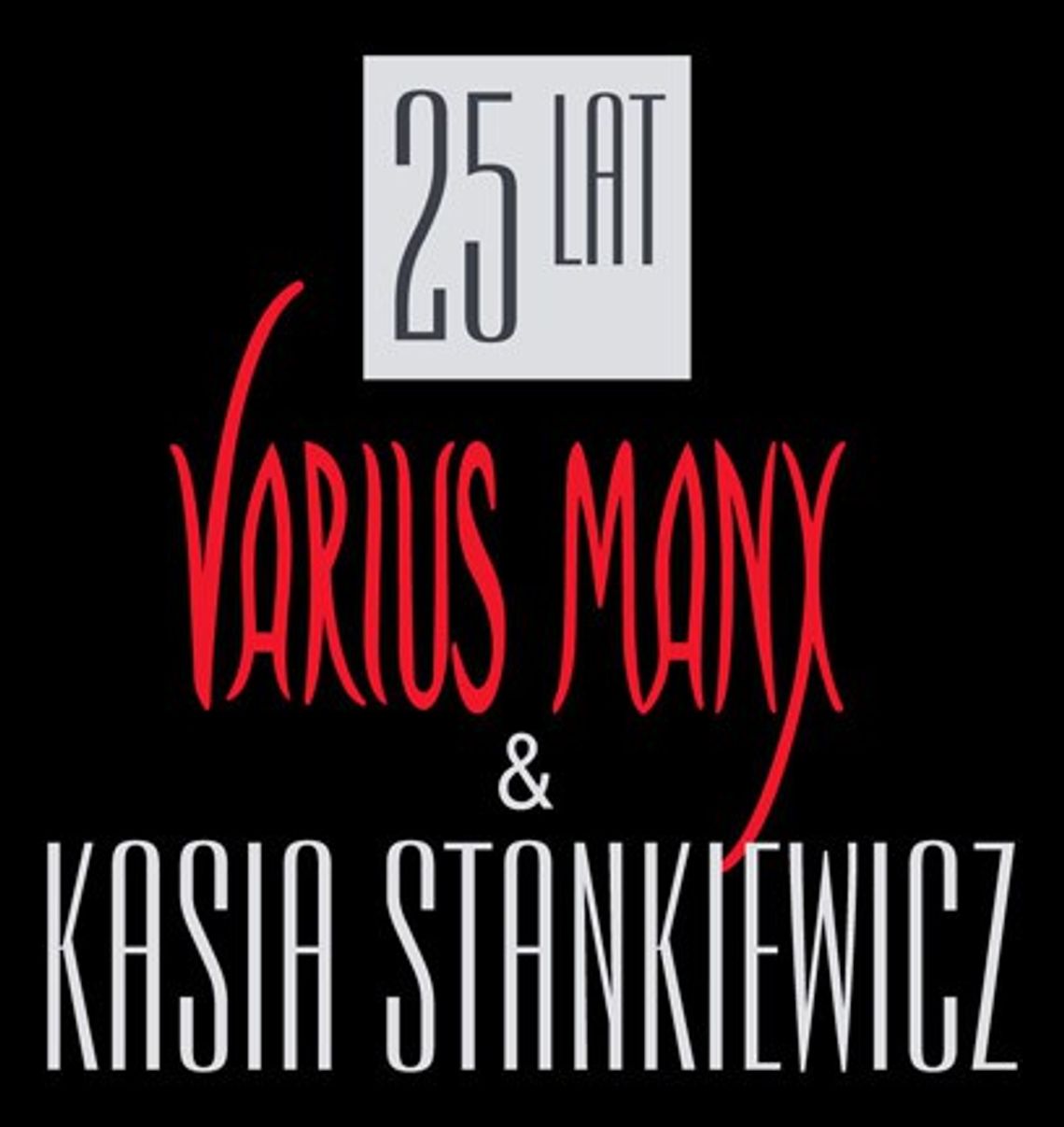 VARIUS MANX i KASIA STANKIEWICZ - koncert na jubileusz