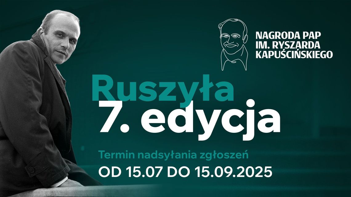 VII edycja Nagrody PAP im. Ryszarda Kapuścińskiego - konkurs dla dziennikarzy, którzy cenią rzetelność, zaangażowanie i profesjonalizm VII edycja Nagrody PAP im. Ryszarda Kapuścińskiego - konkurs dla dziennikarzy, którzy cenią rzetelność, zaangażowanie i profesjonalizm