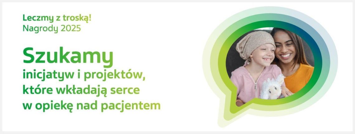 W pacjencie zawsze widzieć człowieka. Rusza druga edycja konkursu Leczmy z troską!